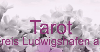 Tarot Altrip, Kreis Ludwigshafen am Rhein | Top-Experten für Kartenlegen, Wahrsagen, Hellsehen, Zukunftsdeutung. Tarot Altrip, Kreis Ludwigshafen am Rhein | Top-Experten für Kartenlegen, Wahrsagen, Hellsehen, Zukunftsdeutung.
